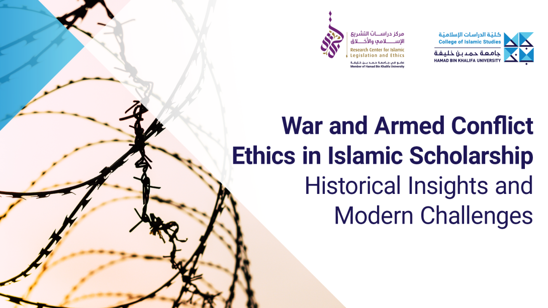 War and Armed Conflict Ethics in Islamic Scholarship